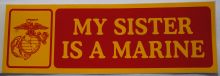 Bumper Sticker-My Sister Is A Marine