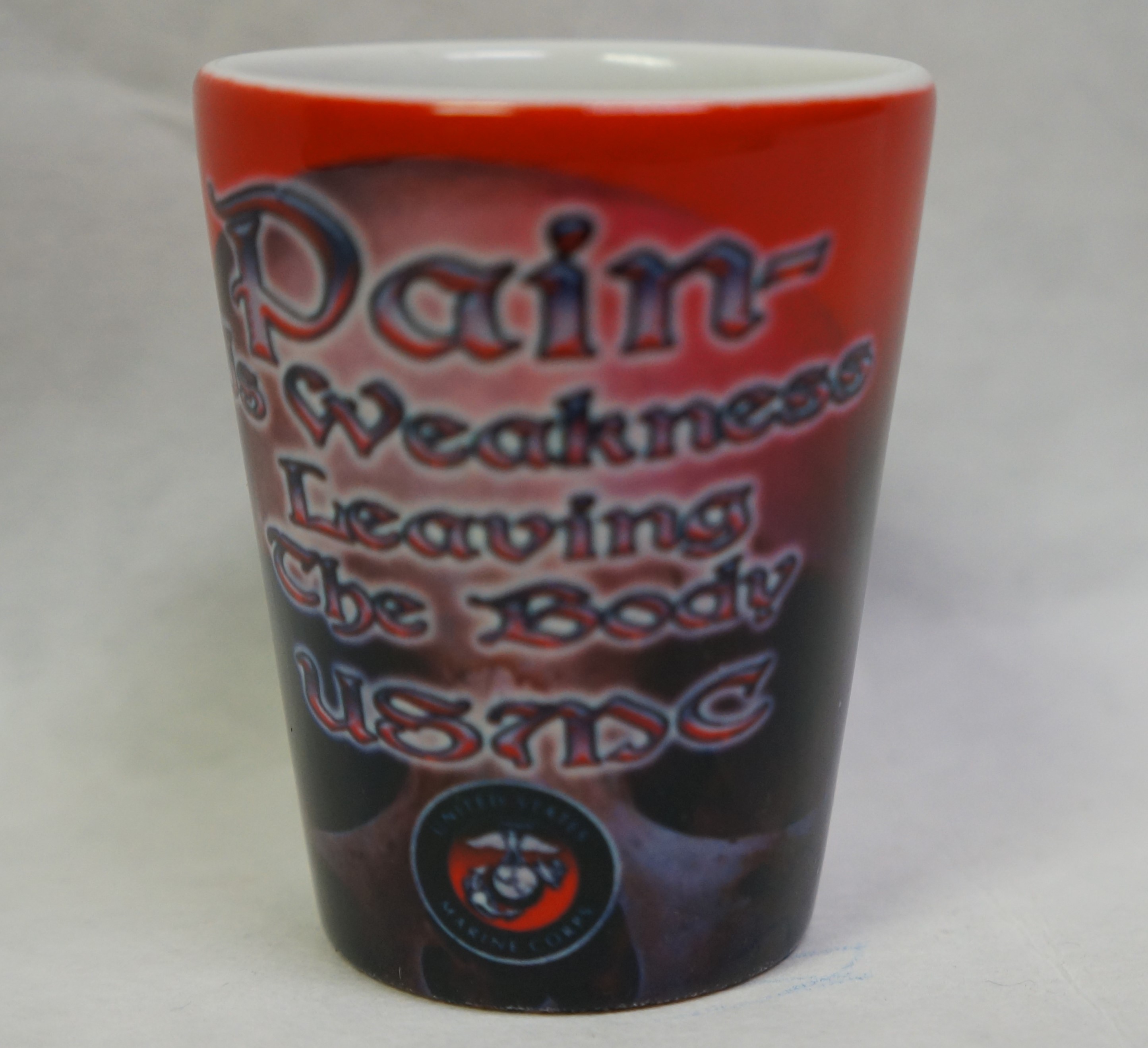 SHOT GLASS-Pain is Weakness 2oz