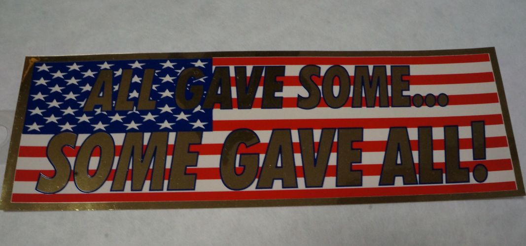 Bumper Sticker- USA Flag With All Gave Some...Some Gave All